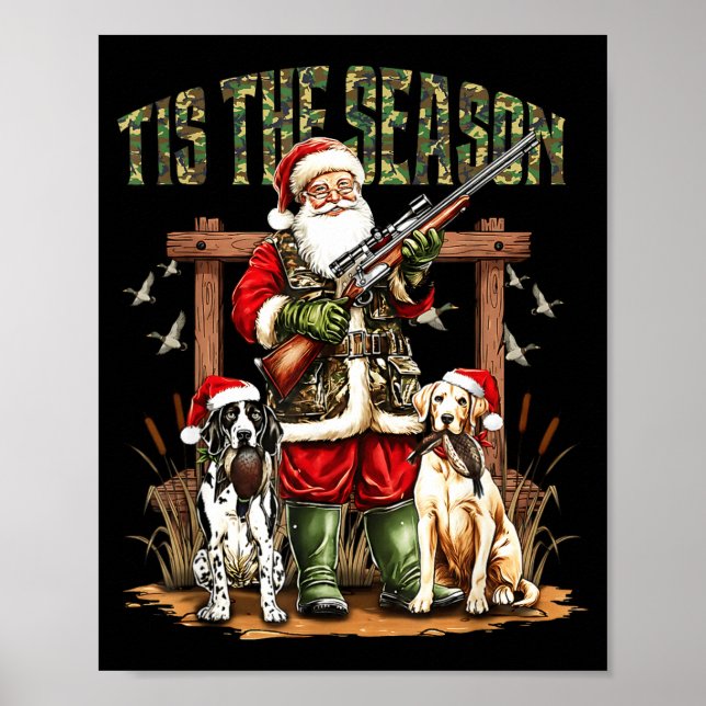 Camo Santa Tis The Season Hunter Christmas Hunting Poster (Front)