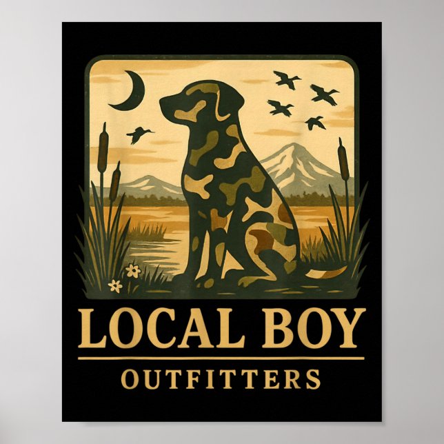 Camo Southern Local Boy Duck Hunting Black Lab Out Poster (Front)