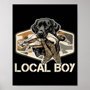 Camo Southern Local Boy Duck Hunting Black Lab Out Poster