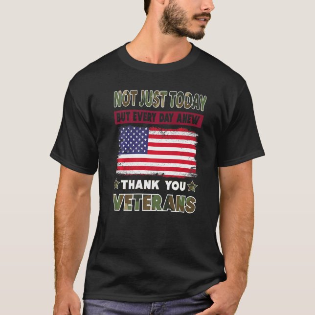 Camoflage Not Just Today Thank You Veterans Gifts  T-Shirt (Front)