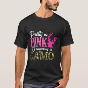 Camoflauge Pretty In K Dangerous In Camo Hunter T-Shirt