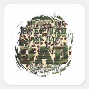 Camouflage "I'm The Dad Who Stepped Up" Square Sticker
