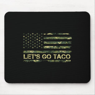 Camouflage Let's Go Taco Meaning Trump Taco Meme  Mouse Pad