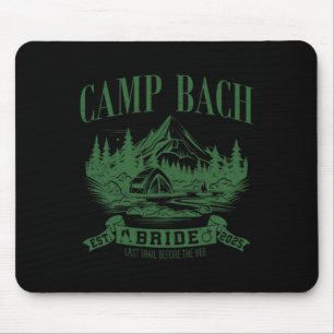 Camp Bach Bride Hiking Camping Bachelorette Party  Mouse Pad