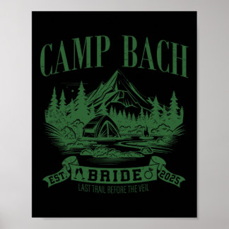 Camp Bach Bride Hiking Camping Bachelorette Party  Poster