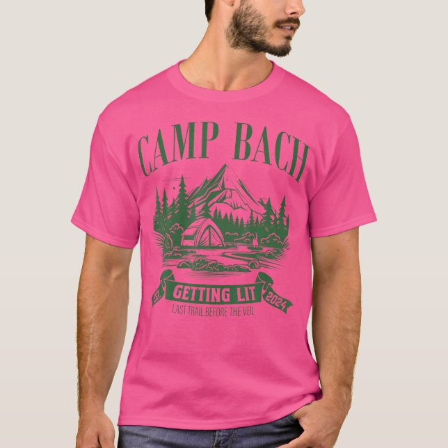 Camp Bach Getting Lit Camping Bachelorette Party 2 T-Shirt (Front)