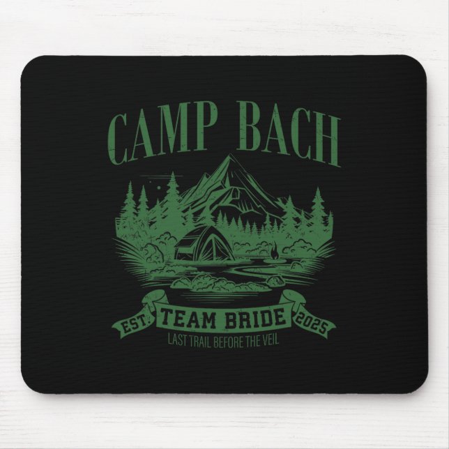 Camp Bach Team Bride Hiking Camping Bachelorette P Mouse Pad (Front)