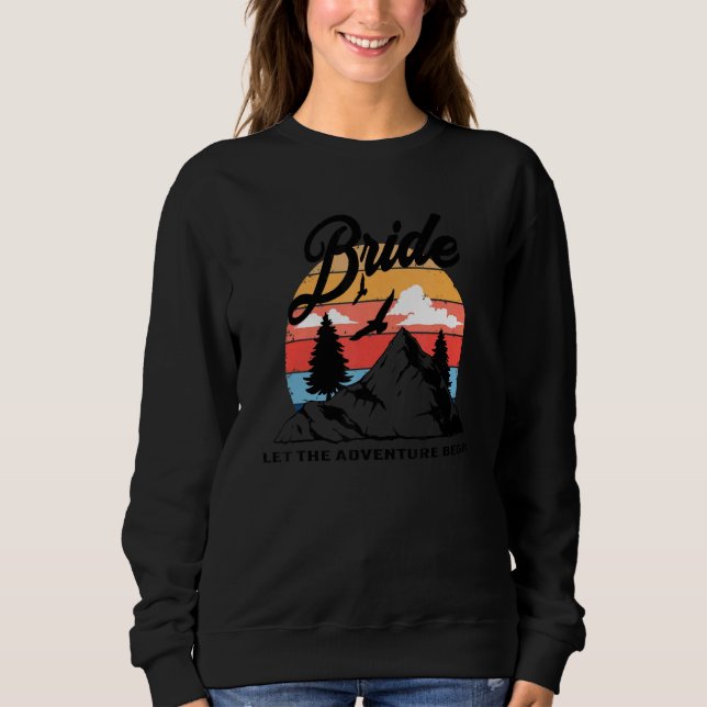 Camp Bachelorette Bride Rustic Outdoor Wedding Par Sweatshirt (Front)