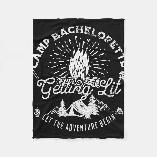 Camp Bachelorette Getting Lit Bride Party Matching Fleece Blanket (Front)