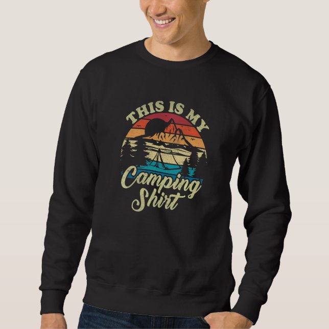 Camp Camper Retro Camping Tente This Is My Camping Sweatshirt (Front)