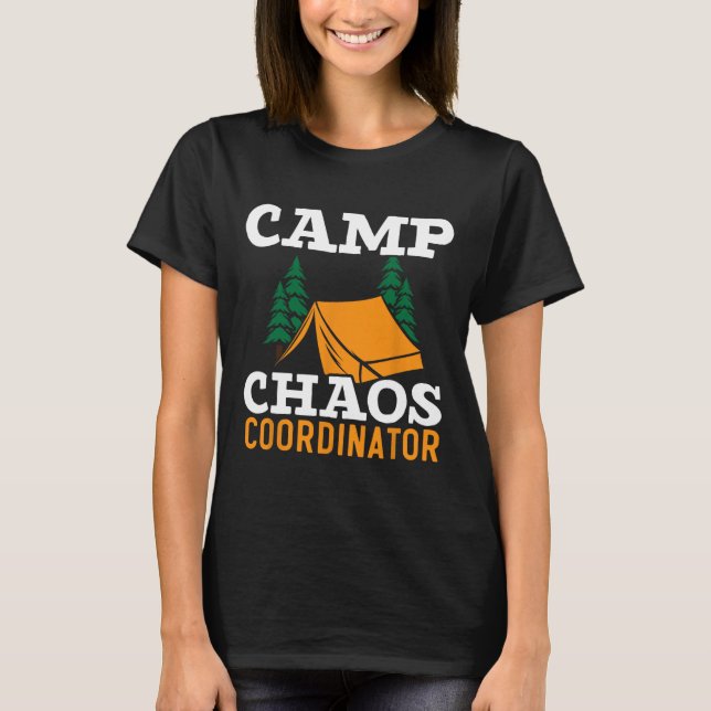 Camp Chaos Coordinator Camping Squad Camp Director T-Shirt (Front)