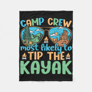 Camp Crew Most Likely To Tip The Kayak Camping Cam Fleece Blanket