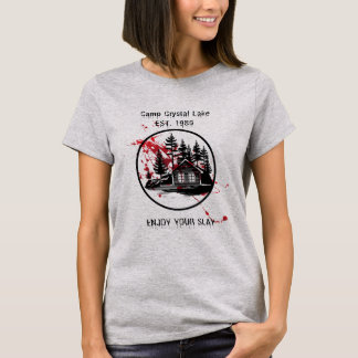 Camp Crystal Lake Enjoy Your Slay T-Shirt