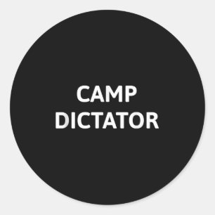 Camp Dictator Funny Camp Director And Counsellor C Classic Round Sticker