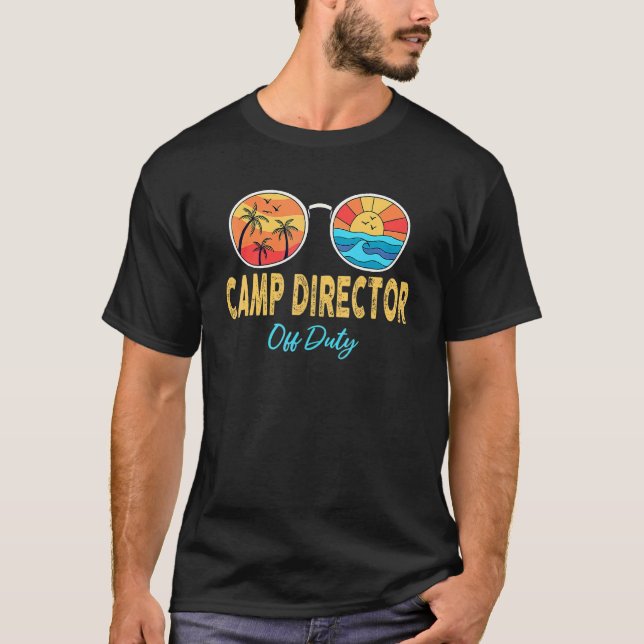 Camp Director Off Duty Sunglasses Last Day Of Scho T-Shirt (Front)
