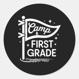 Camp First Grade Camping Teacher 1st Grade Back To Classic Round Sticker