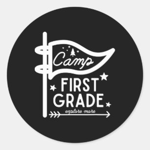 Camp First Grade Camping Teacher 1st Grade Back To Classic Round Sticker