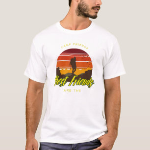 Camp Friends Are The Best Friends T-Shirt