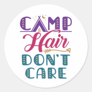 Camp Hair Don't Care Camper Camping Glamper Classic Round Sticker