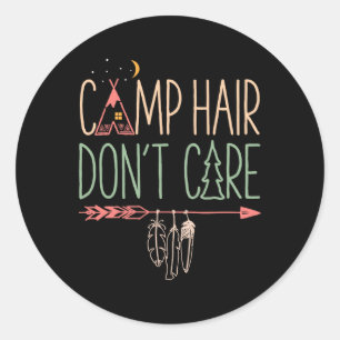Camp Hair Don't Care Funny Camping Outdoor Camper Classic Round Sticker