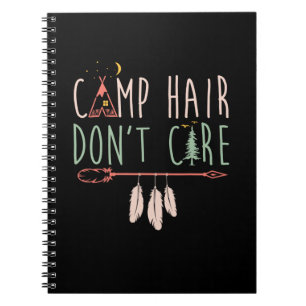 Camp Hair Don't Care Funny Camping Outdoor Camper. Notebook