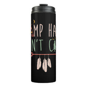 Camp Hair Don't Care Funny Camping Outdoor Camper. Thermal Tumbler