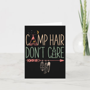 Camp Hair Dont Care Funny Camping Outdoor Camper W Card