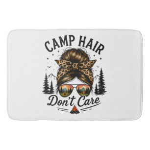 Camp Hair Don't Care Messy Bun Funny Bath Mat