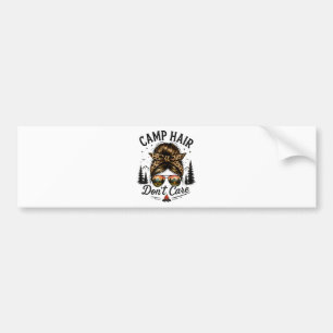 Camp Hair Don't Care Messy Bun Funny Bumper Sticker