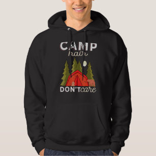 Camp Hair Dont Care Rv Van Camping Saying Happy Ca Hoodie