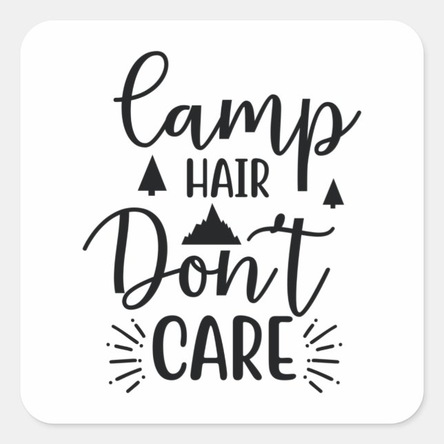 Camp hair don't care square sticker (Front)