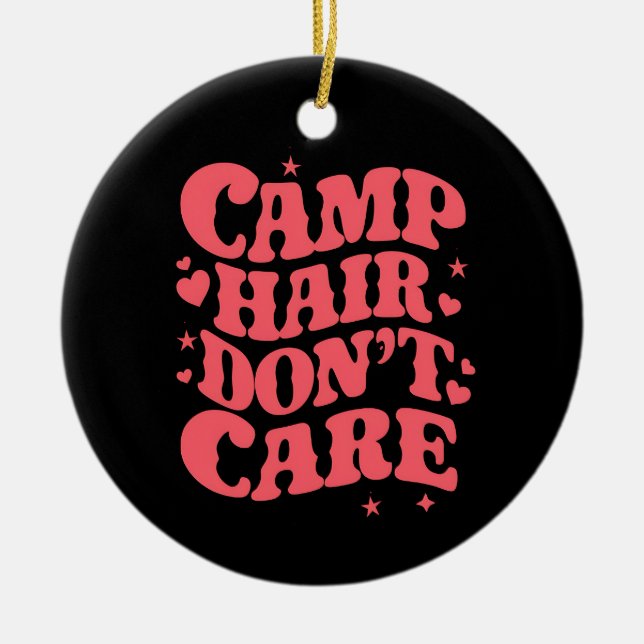 Camp Hair Don't Care Summer Camping Girls Groovy Ceramic Ornament (Front)
