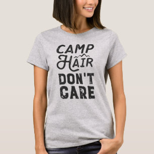 Camp Hair Don't Care T-Shirt