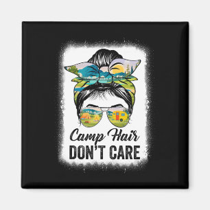 Camp Hair Don't Care Womens Camper Camping Messy B Magnet