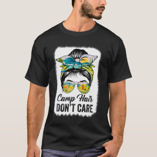 Camp Hair Don'T Care Womens Camper Camping Messy B T-Shirt
