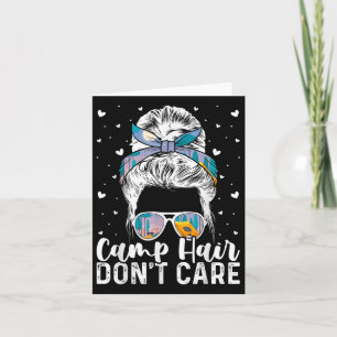 Camp Hair Dont Care Womens Camper Camping Messy Bu Card