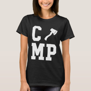 Camp Hatchet Axe Outdoors - Camping T-Shirt