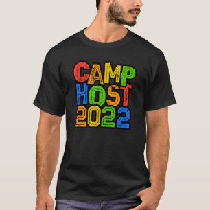 Camp Host 2022 Summer Staff Counsellor Teacher Sig T-Shirt