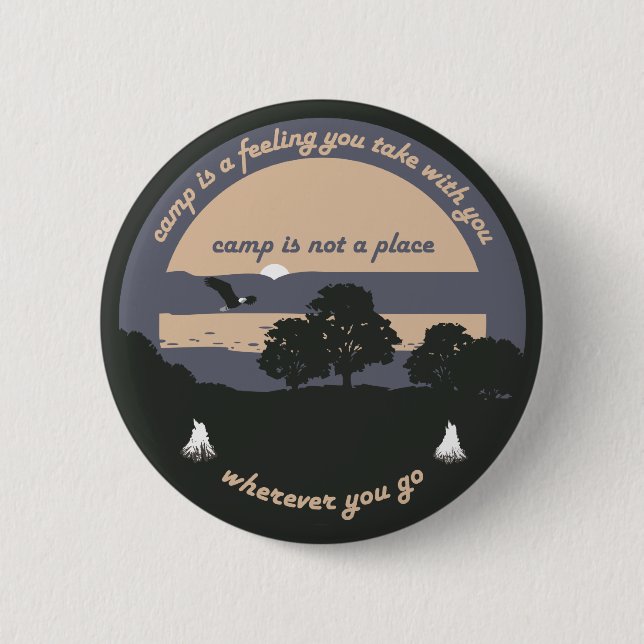 Camp is a Feeling 6 Cm Round Badge (Front)
