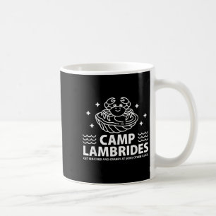 Camp Lambrides Funny Crabby Oyster Quote Parody Coffee Mug