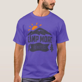 Camp More Cool Hiking Camping Camper Outrs funny T-Shirt