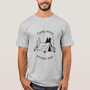 Camp more stress less basic  T-Shirt