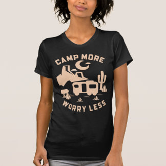 Camp More Worry Less Camping Retreat T-Shirt