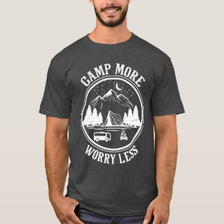 Camp More Worry Less Camping t shirt girl