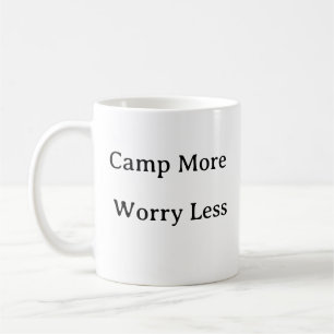 Camp More Worry Less Mug – Peaceful Outdoor Gift