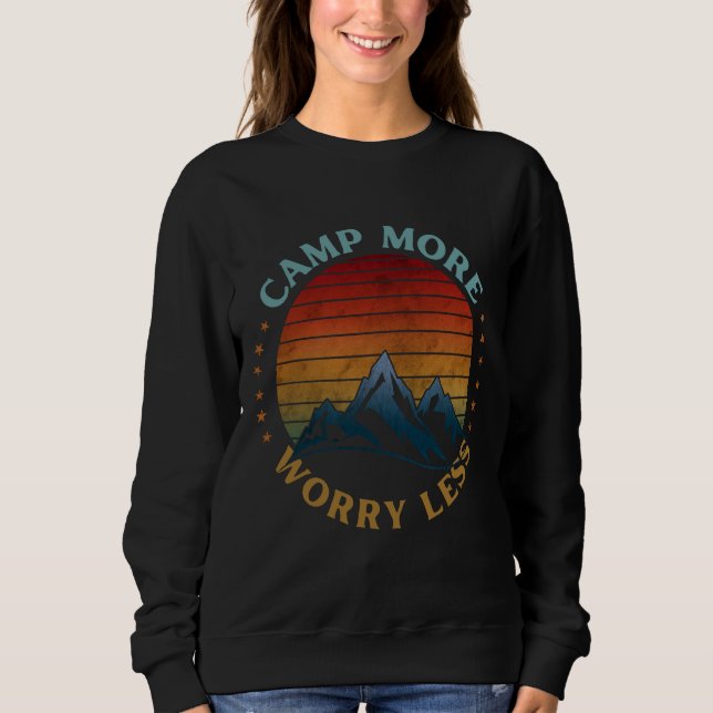 CAMP MORE WORRY LESS  SWEATSHIRT (Front)