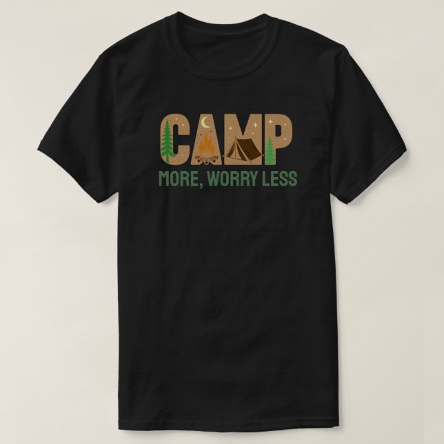 Camp More, Worry Less T-Shirt (Design Front)