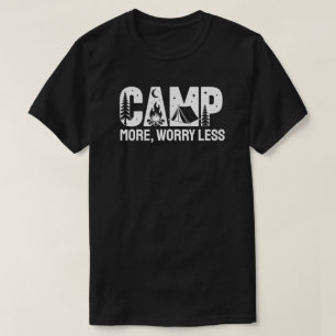 Camp More, Worry Less T-Shirt