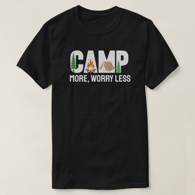 Camp More, Worry Less T-Shirt (Design Front)