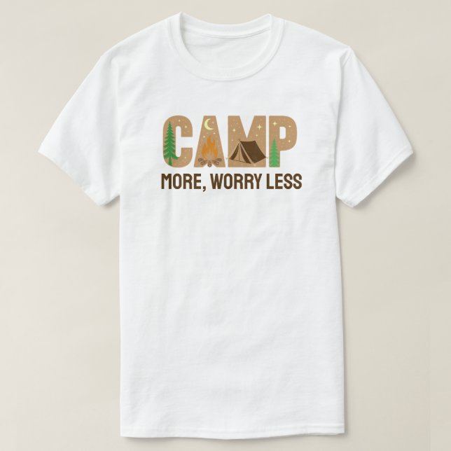 Camp More, Worry Less T-Shirt (Design Front)